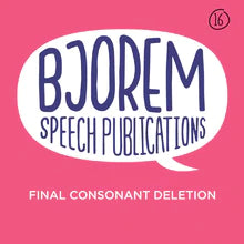 Bjorem Speech Sound Cues- Final Consonant Deletion